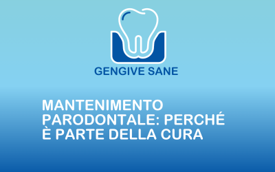 Mantenimento parodontale: perché è parte della cura