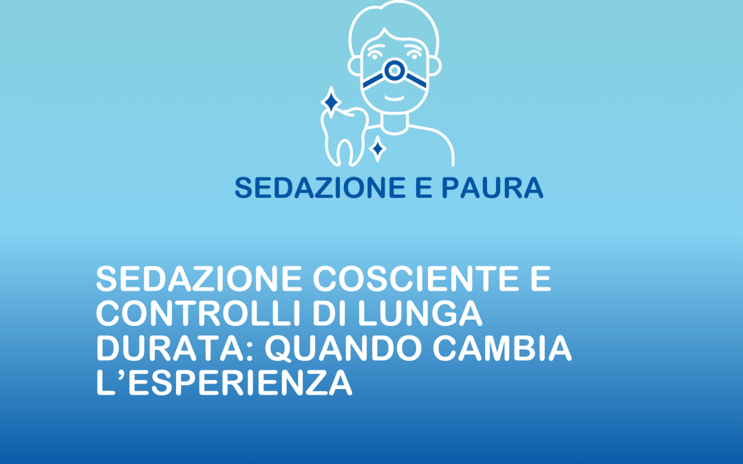 Sedazione cosciente e controlli di lunga durata: quando cambia l’esperienza