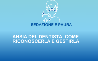 Ansia dal dentista: come riconoscerla e gestirla